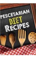 Pescetarian Diet Recipes: Blank Recipe Cookbook Journal V1