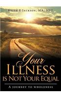 Your Illness is Not Your Equal