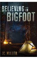 Believing In Bigfoot