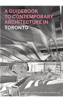 Guidebook to Contemporary Architecture in Toronto