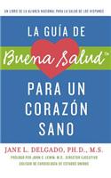 La Guia de Buena Salud Para un Corazon Sano