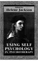 Using Self Psychology in Psychotherapy