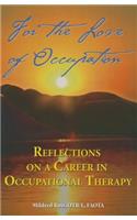 For the Love of Occupation: Reflections on a Career in Occupational Therapy