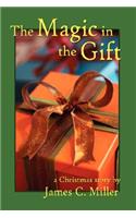 Magic in the Gift: A Christmas Story