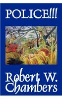 Police!!! by Robert W. Chambers, Fiction, Occult & Supernatural, Horror