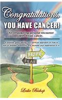 Congratulations, You Have Cancer!