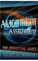 Alignment for Assignment: The Perpetual Shift(English)