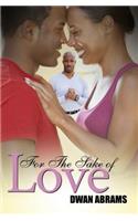For the Sake of Love