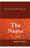 Power and Promises of... THE NAME ...Jesus