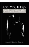 Adios Vida, Te Dejo