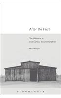 After the Fact: The Holocaust in Twenty-First Century Documentary Film