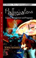 Hallucinations: Causes, Management and Prognosis