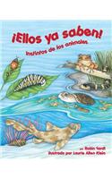 ¡Ellos YA Saben! Instintos de Los Animales (They Just Know: Animal Instincts)