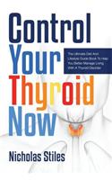 Control Your Thyroid Now