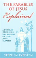 The Parables of Jesus Explained