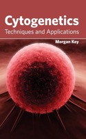 Cytogenetics: Techniques and Applications