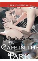 Cafe in the Park (Siren Publishing Classic)