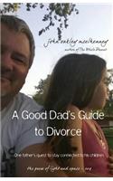 Good Dad's Guide to Divorce