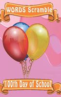 word scramble 100th Day of School: Word scramble game is one of the fun word search games for kids to play at your next cool kids party
