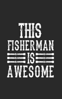 This Fisherman Is Awesome: Grande Calendario Per Ogni Pescatore E Discepolo Meschino. Ideale Per Inserire Le Date Di Pesca