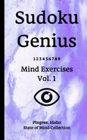 Sudoku Genius Mind Exercises Volume 1: Pingree, Idaho State of Mind Collection