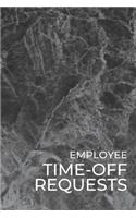 Employee Time-Off Requests: Business Manager's Logbook for Days Off Forms & Submissions with Approval Checkboxes & Signatures - 140 Forms 6 x 9 inches - Minimalist Workplace St