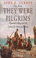 They Knew They Were Pilgrims Lib/E