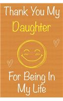 Thank You My Daughter For Being In My Life
