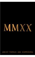 MMXX - Great Things Are Happening