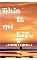 This Is My Life: Travel Journal: 120 Lined Pages Inspirational Quote Notebook To Write In size 6x 9 inches