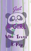 Just A Girl Who Loves K-Pop
