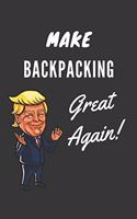 Make Backpacking Great Again Notebook