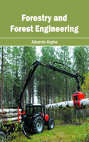Forestry and Forest Engineering: (English)