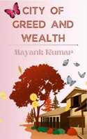 City of Greed and Wealth