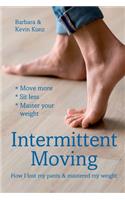 Intermittent Moving