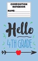 Composition Notebook Hello 4th Grade