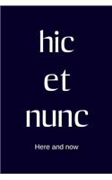 hic et nunc - Here and now: College Rule Lined Latin Phrase Journal, Notebook, Diary for Writing