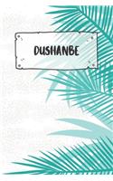 Dushanbe: Ruled Travel Diary Notebook or Journey Journal - Lined Trip Pocketbook for Men and Women with Lines