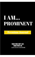 I Am Prominent: Premium Journal