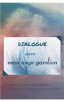 Dialogue Avec Mon Ange Gardien