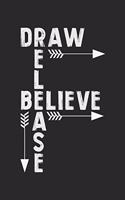Draw Believe Release
