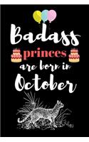Bad ass princes are born in October