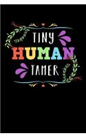 Tiny Human Tamer