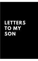 Letters to my Son: Blank Lined Journals to write in - Blank Dotted Lined Sheets 110 Pages