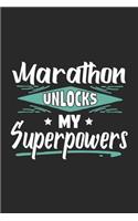 Marathon Unlocks My Superpowers: Funny Cool Marathon Journal - Notebook - Workbook - Diary - Planner - 6x9 - 120 Blank Pages With An Awesome Comic Quote On The Cover. Cute Gift For 