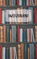 Switzerland: Ruled Travel Diary Notebook or Journey Journal - Lined Trip Pocketbook for Men and Women with Lines