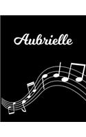 Aubrielle: Sheet Music Note Manuscript Notebook Paper - Personalized Custom First Name Initial A - Musician Composer Instrument Composition Book - 12 Staves a 