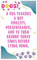 A dog teaches a boy fidelity, perseverance, and to turn around three times before lying down: Journal Notebook for Dog Lover 6&#8242; x 9&#8242;, 100 Lined pages