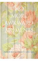 No more awkward Moments