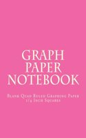 Graph Paper Notebook: Blank Quad Ruled Graphing Paper - 1/4 Inch Squares